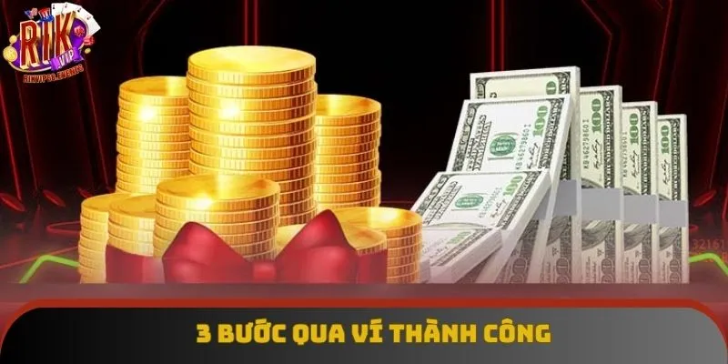 3 bước qua ví thành công 3 bước qua ví thành công