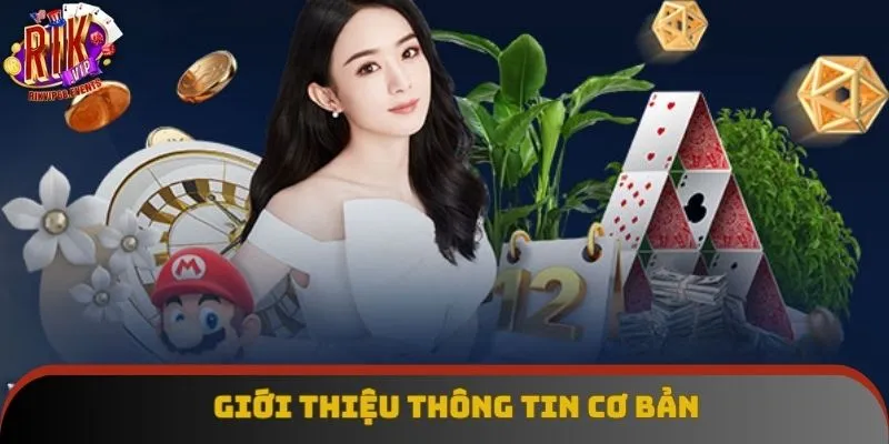 Giới thiệu thông tin cơ bản Giới thiệu thông tin cơ bản