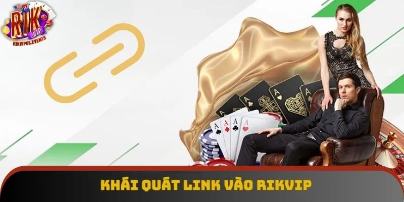 Khái quát link vào Rikvip Khái quát link vào Rikvip