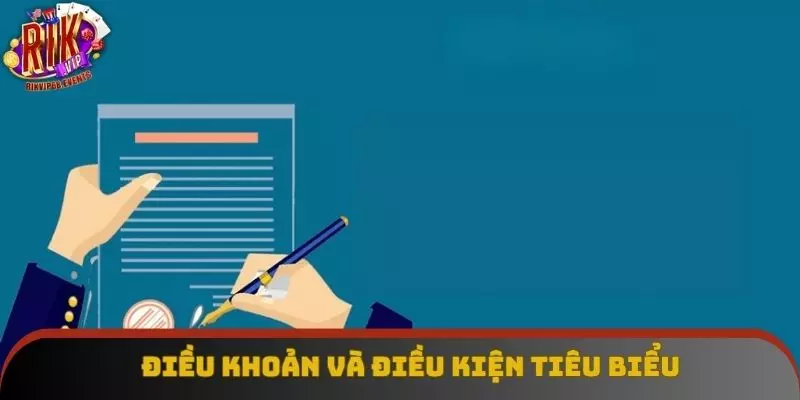 Khái quát vài các điều tiêu biểu về điều khoản và điều kiện Khái quát vài các điều tiêu biểu về điều khoản và điều kiện
