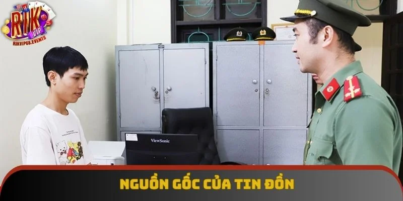 Nguồn gốc của tin đồn Nguồn gốc của tin đồn